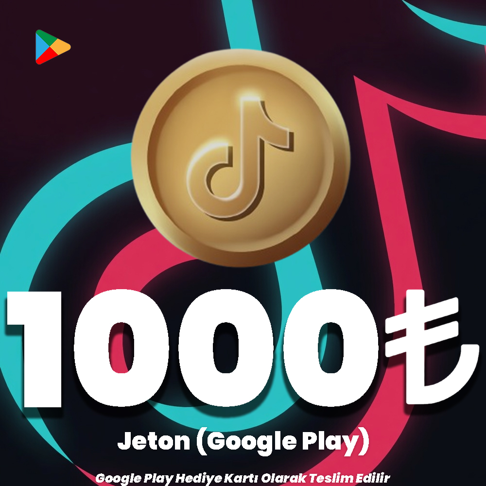 TikTok Google Play 1000 TL Jeton