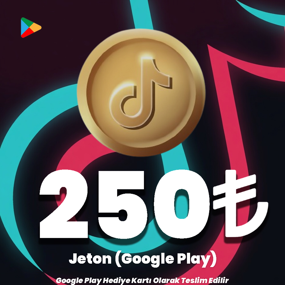 TikTok Google Play 250 TL Jeton