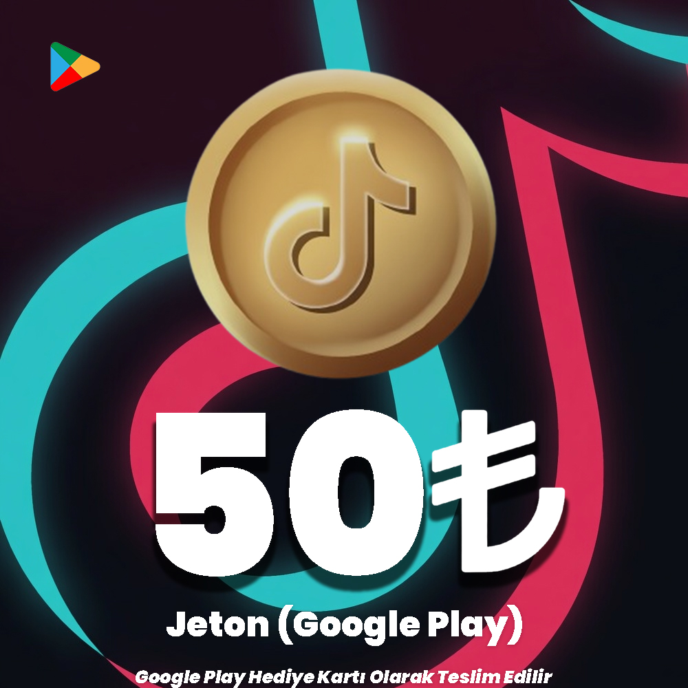 TikTok Google Play 50 TL Jeton